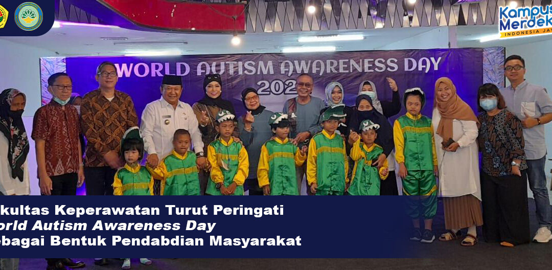 Fakultas Keperawatan Turut Peringati World Autism Awareness Day Sebagai Bentuk Pendabdian Masyarakat