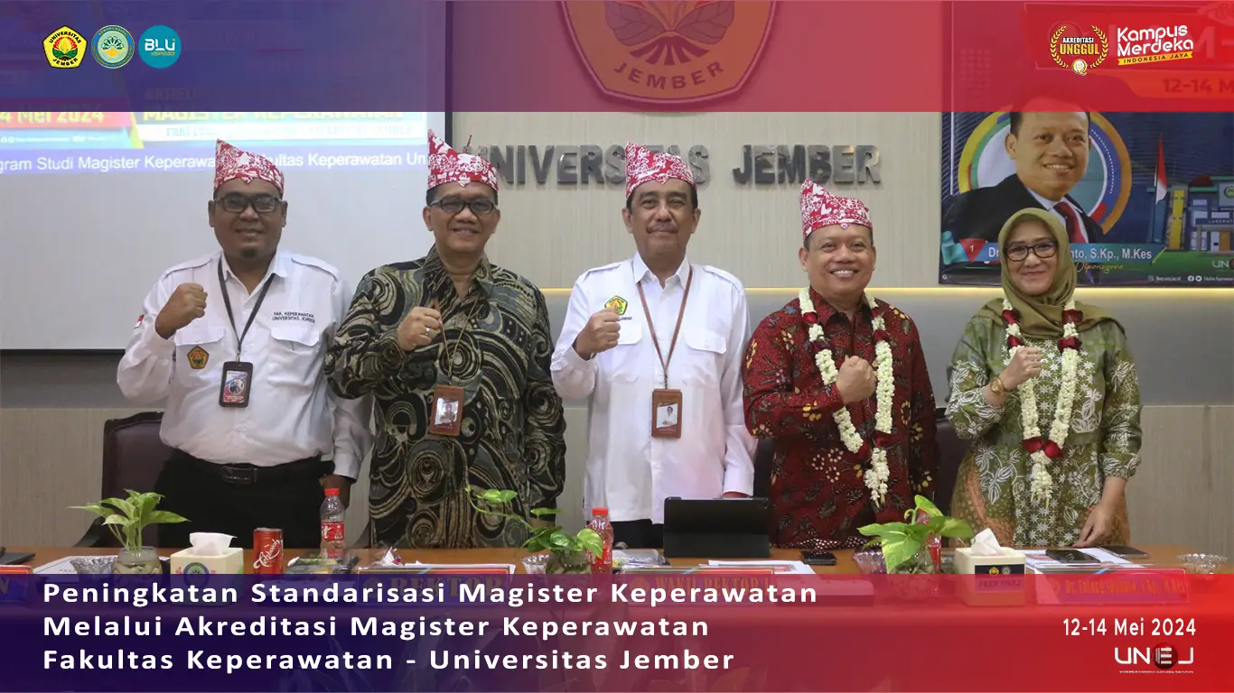 Peningkatan Standarisasi Magister Keperawatan Melalui Akreditasi Magister Keperawatan Fakultas Keperawatan UNEJ